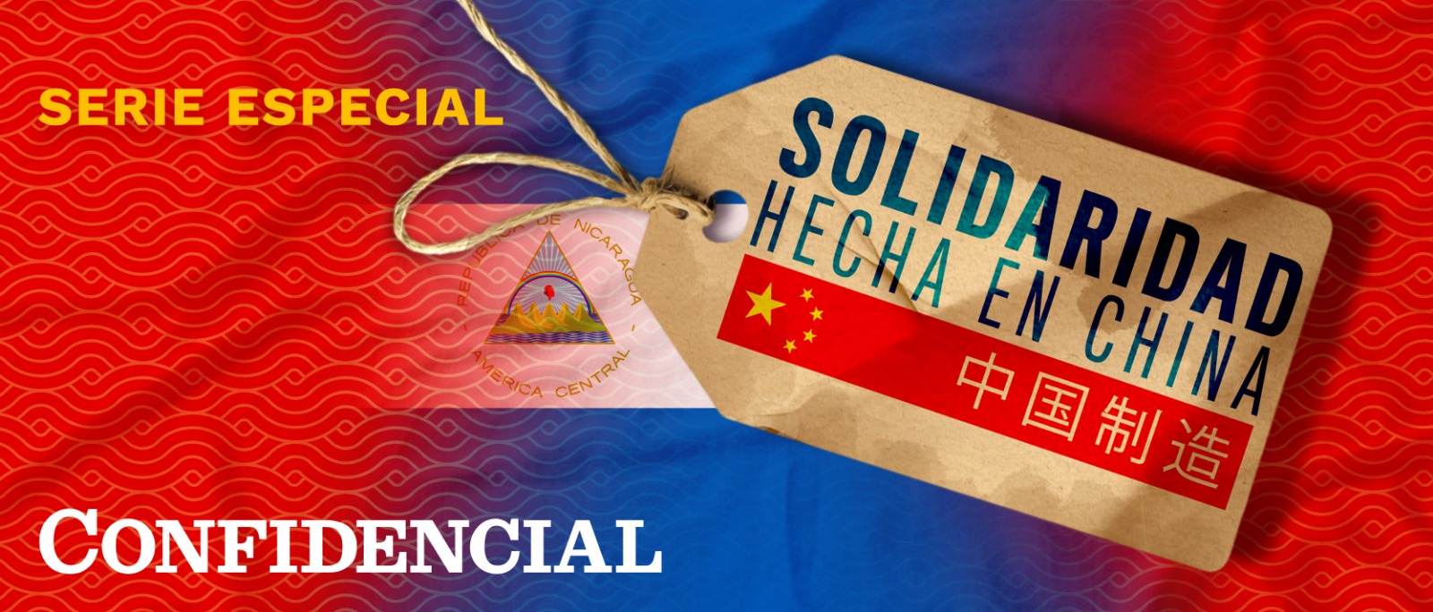 Confidencial Special Series – Solidarity Made in China